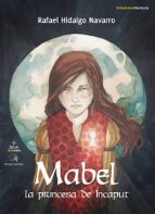 mabel la princesa de incaput-rafael hidalgo navarro-9788483535318 mabel la princesa de incaput-rafael hidalgo navarro-9788483535318
