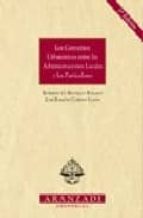 los convenios urbanisticos entre las administraciones locales y l os particulares (3ª ed.)-roberto bustillo bolado-jose ramon cuerno llata-9788484107118 los convenios urbanisticos entre las administraciones locales y l os particulares (3ª ed.)-roberto bustillo bolado-jose ramon cuerno llata-9788484107118