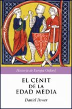 el cenit de la edad media-daniel power-9788484327318 el cenit de la edad media-daniel power-9788484327318