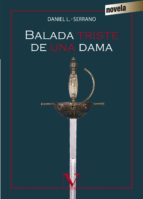 balada triste de una dama-daniel lopez-serrano-9788490745618 balada triste de una dama-daniel lopez-serrano-9788490745618