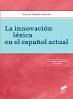 la innovacion lexica en el español actual-manuel casado velarde-9788490771518 la innovacion lexica en el español actual-manuel casado velarde-9788490771518