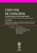 codi civil de catalunya jurisprudencia sistematizada (3ª ed.)-9788491690818 codi civil de catalunya jurisprudencia sistematizada (3ª ed.)-9788491690818