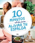 10 minutos al dia para aliviar tu espalda-9788491870418 10 minutos al dia para aliviar tu espalda-9788491870418