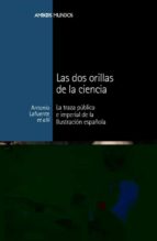 las dos orillas de la ciencia-antonio lafuente-9788492820818 las dos orillas de la ciencia-antonio lafuente-9788492820818