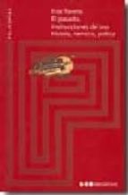 el pasado. instrucciones de uso. historia, memoria, politica-enzo traverso-9788497683418 el pasado. instrucciones de uso. historia, memoria, politica-enzo traverso-9788497683418