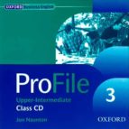 PROFILE UPPER-INTERMEDIATE: CLASS AUDIO CD (1 AUDIO-CD)