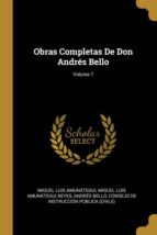 OBRAS COMPLETAS DE DON ANDR�S BELLO; VOLUME 7