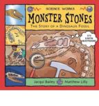 Monster stones: the story of a dinosaur fossil 978-0713662528 MOBI EPUB por Jacqui bailey