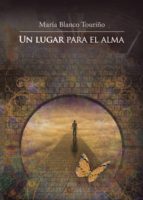un lugar para el alma (ebook)-maría blanco touriño-9781635035728 un lugar para el alma (ebook)-maría blanco touriño-9781635035728