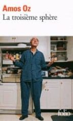 la troisieme sphere -amos oz-9782070450428 la troisieme sphere -amos oz-9782070450428