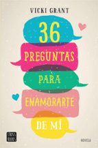 36 preguntas para enamorarte de mí (edición mexicana) (ebook)-vicky grant-9786070754128 36 preguntas para enamorarte de mí (edición mexicana) (ebook)-vicky grant-9786070754128