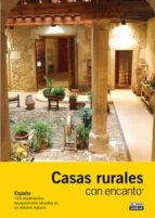 casas rurales con encanto 2010 (guias con encanto): españa 169 al ojamientos excepcionales situados en un entorno natural-paco nadal-9788403509528 casas rurales con encanto 2010 (guias con encanto): españa 169 al ojamientos excepcionales situados en un entorno natural-paco nadal-9788403509528