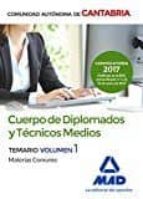 CUERPO DE DIPLOMADOS Y TÉCNICOS MEDIOS DE LA ADMINISTRACIÓN DE LA COMUNIDAD AUTÓNOMA DE CANTABRIA. TEMARIO DE MATERIAS COMUNES