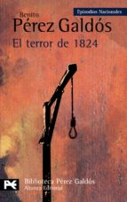 EL TERROR DE 1824 (EPISODIOS NACIONALES, 17, SEGUNDA SERIE)