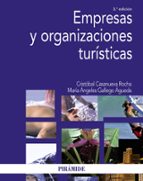empresas y organizaciones turisticas (3ª ed.)-cristobal casanueva rocha-maria angeles gallego agueda-9788436836028 empresas y organizaciones turisticas (3ª ed.)-cristobal casanueva rocha-maria angeles gallego agueda-9788436836028