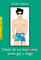 diario de un joven gay y ciego (ebook)-hache cabezas-9788460667728 diario de un joven gay y ciego (ebook)-hache cabezas-9788460667728