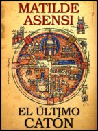 el último catón (ebook)-matilde asensi-9788461778928 el último catón (ebook)-matilde asensi-9788461778928