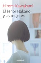 el señor nakano y las mujeres-hiromi kawakami-9788466345828 el señor nakano y las mujeres-hiromi kawakami-9788466345828