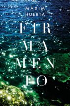 firmamento-maxim huerta-9788467051728 firmamento-maxim huerta-9788467051728