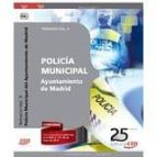 POLICÍA MUNICIPAL AYUNTAMIENTO DE MADRID. TEMARIO VOL. II