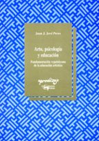 arte, psicologia y educacion: fundamentacion vygotskyana de la ed ucacion artistica-juan j. jove peres-9788477741428 arte, psicologia y educacion: fundamentacion vygotskyana de la ed ucacion artistica-juan j. jove peres-9788477741428