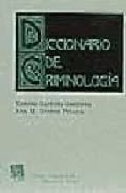 diccionario de criminologia-vicente garrido genoves-ana m. gomez piñana-9788480026628 diccionario de criminologia-vicente garrido genoves-ana m. gomez piñana-9788480026628