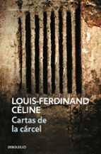 cartas de la carcel-louis-ferdinand celine-9788483461228 cartas de la carcel-louis-ferdinand celine-9788483461228