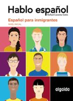 hablo español: español para inmigrantes (nivel inicial)-rafael lucena soto-9788484337928 hablo español: español para inmigrantes (nivel inicial)-rafael lucena soto-9788484337928