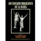diccionario biografico de la danza-carmen paris bautista-javier bayo bernal-9788485977628 diccionario biografico de la danza-carmen paris bautista-javier bayo bernal-9788485977628