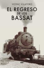el regreso de los bassat-vicenç villatoro-9788490567128 el regreso de los bassat-vicenç villatoro-9788490567128