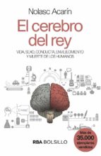 el cerebro del rey-nolasc acarin tussell-9788490569528 el cerebro del rey-nolasc acarin tussell-9788490569528