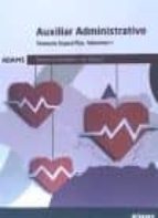 SERVICIO ANDALUZ DE SALUD: AUXILIAR ADMINISTRATIVO TEMARIO ESPECIFICO VOLUMEN I