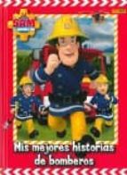 mis mejores historias de bomberos (sam el bombero)-kathrin zuschlag-9788490945728 mis mejores historias de bomberos (sam el bombero)-kathrin zuschlag-9788490945728