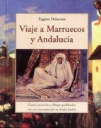 viaje a marruecos y andalucia-eugene delacroix-9788497167628 viaje a marruecos y andalucia-eugene delacroix-9788497167628