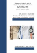 cuaderno clínico: manual para la adquisición de competencias en el prácticum de graduado en enfermeria-jose miguel morales asencio-9788497474528 cuaderno clínico: manual para la adquisición de competencias en el prácticum de graduado en enfermeria-jose miguel morales asencio-9788497474528