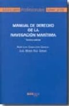 manual de derecho de la navegacion maritima (3ª ed.)-jose luis gabaldon garcia-jose maria ruiz soroa-9788497683128 manual de derecho de la navegacion maritima (3ª ed.)-jose luis gabaldon garcia-jose maria ruiz soroa-9788497683128