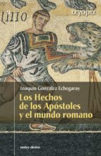 los hechos de los apostoles y el mundo romano (ebook)-joaquin gonzalez echegaray-9788499457628 los hechos de los apostoles y el mundo romano (ebook)-joaquin gonzalez echegaray-9788499457628