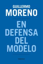 en defensa del modelo (ebook)-guillermo moreno-9789500758628 en defensa del modelo (ebook)-guillermo moreno-9789500758628