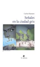 señales en la ciudad gris (ebook)-9789562848428 señales en la ciudad gris (ebook)-9789562848428