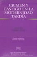 crimen y castigo en la modernidad tardia-david garland-9789586651028 crimen y castigo en la modernidad tardia-david garland-9789586651028