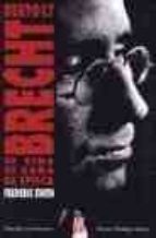 bertolt brecht: su vida, su obra, su epoca-frederic ewen-9789879396728 bertolt brecht: su vida, su obra, su epoca-frederic ewen-9789879396728