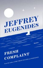 fresh complaint-jeffrey eugenides-9780008243838 fresh complaint-jeffrey eugenides-9780008243838