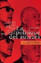 La politique des auteurs Libro en inglés para descargar gratis pdf