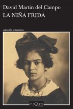 la niña frida (ebook)-david martin del campo-9786070740138 la niña frida (ebook)-david martin del campo-9786070740138