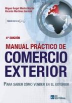 manual práctico de comercio exterior (ebook)-miguel angel martin martin-ricardo martinez gormaz-9788415683438 manual práctico de comercio exterior (ebook)-miguel angel martin martin-ricardo martinez gormaz-9788415683438