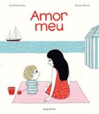 amor meu-astrid desbordes-9788416126538 amor meu-astrid desbordes-9788416126538