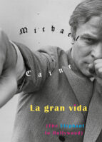 la gran vida-michael caine-9788416167838 la gran vida-michael caine-9788416167838