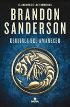 ESQUIRLA DEL AMANECER (EL ARCHIVO DE LAS TORMENTAS 3.5) | BRANDON SANDERSON thumbnail