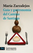 guia y gastronomia del camino de santiago-maria zarzalejos-9788420657738 guia y gastronomia del camino de santiago-maria zarzalejos-9788420657738