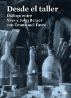 desde el taller (ebook)-john berger-yves berger-9788425227738 desde el taller (ebook)-john berger-yves berger-9788425227738